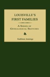 Louisville's First Families : A Series of Genealogical Sketches