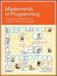 Masterminds of Programming : Conversations with the Creators of Major Programming Languages