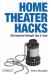 Home Theater Hacks