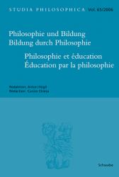 Philosophie und Bildung. Bildung durch Philosophie : Philosophie et éducation. Education par la philosophie