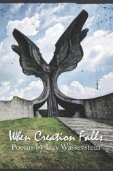 When Creation Falls : Poems