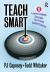 Teach Smart : 11 Learner-Centered Strategies That Ensure Student Success