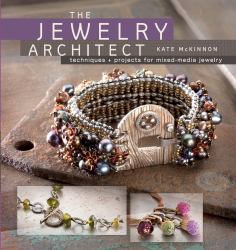 The Jewelry Architect : Techniques and Projects for Mixed-Media Jewelry