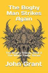 The Boghy Man Strikes Again : The Boghy Trilogy, Book 2 the White Tower Series