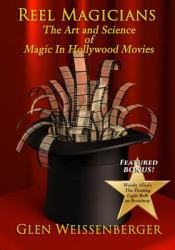 Reel Magicians : The Art and Science of Magic in Hollywood Movies