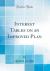 Interest Tables on an Improved Plan (Classic Reprint)