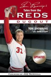 Tom Browning's Tales from the Reds Dugout