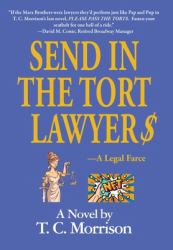 Send in the Tort Lawyer$-A Legal Farce