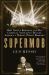 Supermob : How Sidney Korshak and His Criminal Associates Became America's Hidden Power Brokers