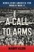 A Call to Arms : Mobilizing America for World War II