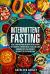 Intermittent Fasting : Reset Your Metabolism with the Ketogenic Diet, Burn Fat Through Meal Plan, Low Carb, Combined with the Powerful Intermittent Fasting Method