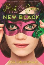 Pink and Green Is the New Black : Pink and Green Book Three