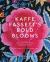 Kaffe Fassett's Bold Blooms : Quilts and Other Works Celebrating Flowers