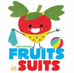 Fruits in Suits : A Board Book