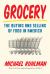 Grocery : The Buying and Selling of Food in America