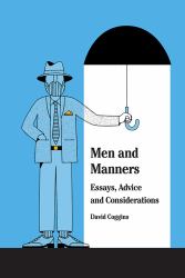 Men and Manners : Essays, Advice and Considerations