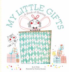 My Little Gifts : A Book of Sharing