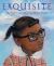 Exquisite : The Poetry and Life of Gwendolyn Brooks