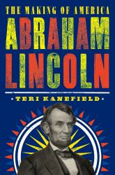 Abraham Lincoln : The Making of America #3