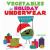 Vegetables in Holiday Underwear : A Board Book