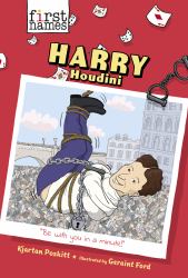 Harry Houdini (the First Names Series)