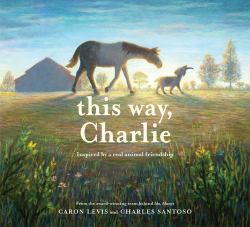 This Way, Charlie : A Picture Book