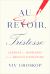 Au Revoir, Tristesse : Lessons in Happiness from French Literature