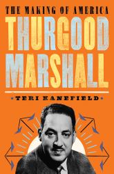 Thurgood Marshall : The Making of America #6