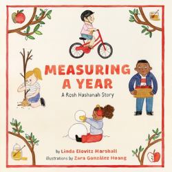 Measuring a Year: a Rosh Hashanah Story : A Picture Book