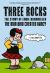 Three Rocks : The Story of Ernie Bushmiller: the Man Who Created Nancy