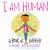 I Am Human : A Book of Empathy