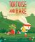 Tortoise and Hare : A Fairy Tale to Help You Find Balance