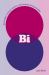 Bi: the Hidden Culture, History, and Science of Bisexuality : The Hidden Culture, History, and Science of Bisexuality