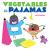 Vegetables in Pajamas : A Board Book