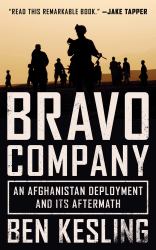 Bravo Company : An Afghanistan Deployment and Its Aftermath