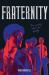 Fraternity : A Novel