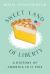 Sweet Land of Liberty : A History of America in 11 Pies