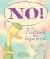 NO! Said Custard the Squirrel : A Picture Book