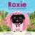 Roxie Loves Adventure : A Picture Book