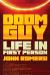 Doom Guy : Life in First Person