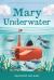 Mary Underwater : A Novel