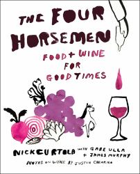 The Four Horsemen : Food and Wine for Good Times from the Brooklyn Restaurant