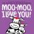 Moo-Moo, I Love You! : A Board Book