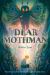 Dear Mothman : A Novel