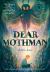 Dear Mothman : A Novel