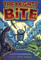 The Mighty Bite : A Graphic Novel