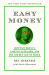 Easy Money : Cryptocurrency, Casino Capitalism, and the Golden Age of Fraud