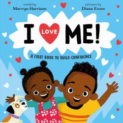 I Love Me! : A Picture Book