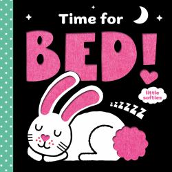 Time for Bed! : A Little Softies Board Book