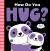 How Do You Hug?